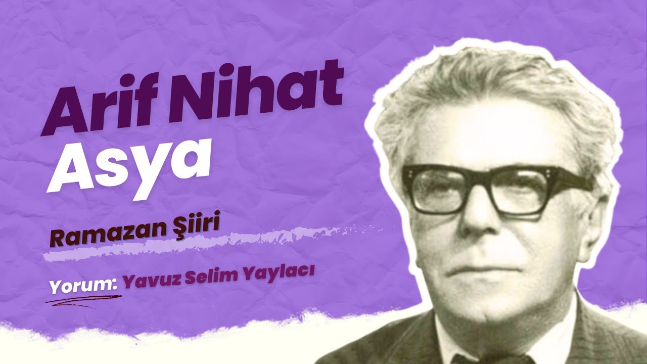 Arif Nihat Asya | Ramazan Şiiri 